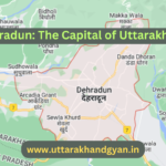 Unravelling Uttarakhand: Exploring the Enchanting Capital of Uttarakhand